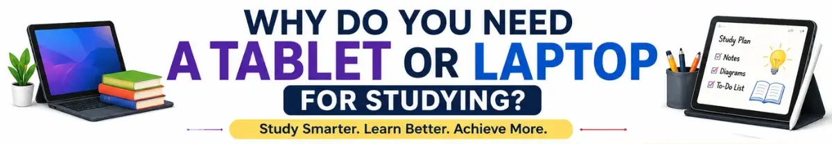 "Tablet vs. Laptop for Study" infographic showing benefits of tablet or laptop